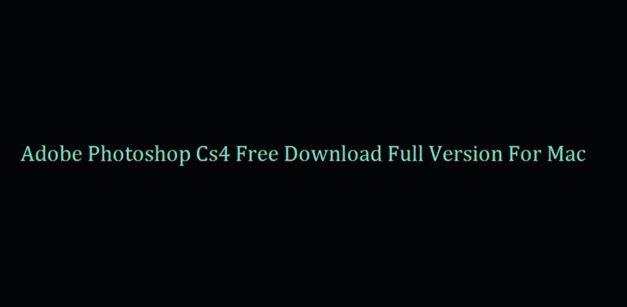 free download photoshop cs4 full version for mac